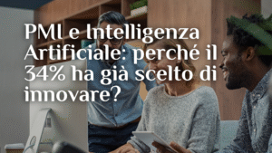 PMI e Intelligenza Artificiale: perché il 34% ha già scelto di innovare (e tu cosa aspetti?)