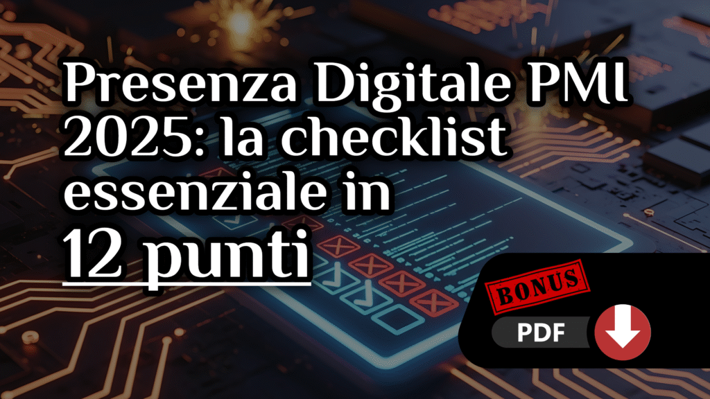 Presenza Digitale PMI 2025: la checklist essenziale in 12 punti